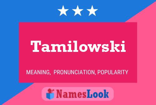 Póster del nombre Tamilowski