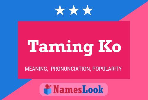 Póster del nombre Taming Ko