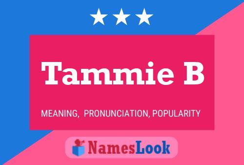 Póster del nombre Tammie B