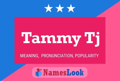 Póster del nombre Tammy Tj