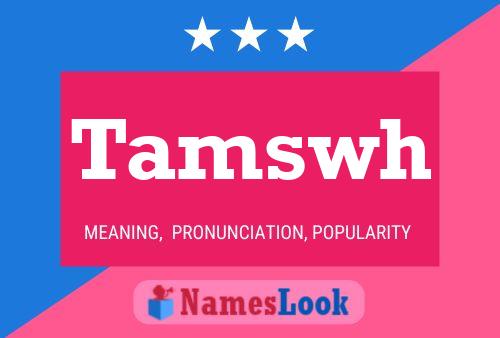 Póster del nombre Tamswh