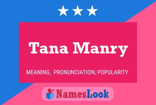 Póster del nombre Tana Manry