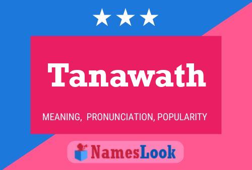 Póster del nombre Tanawath