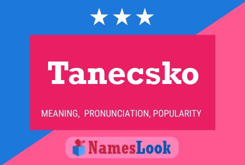 Póster del nombre Tanecsko