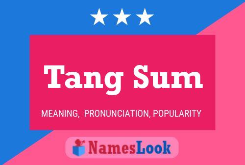 Póster del nombre Tang Sum