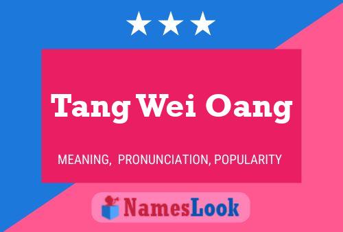 Póster del nombre Tang Wei Oang