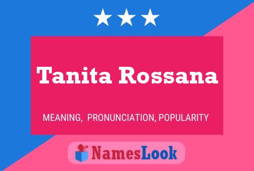 Póster del nombre Tanita Rossana