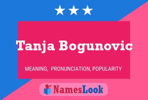 Póster del nombre Tanja Bogunovic