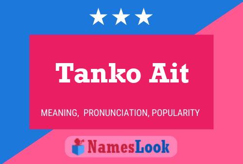 Póster del nombre Tanko Ait