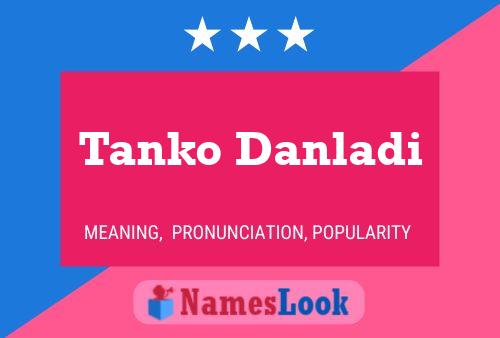 Póster del nombre Tanko Danladi