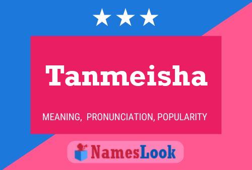 Póster del nombre Tanmeisha