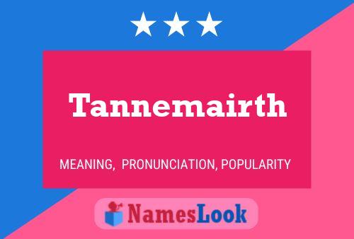 Póster del nombre Tannemairth