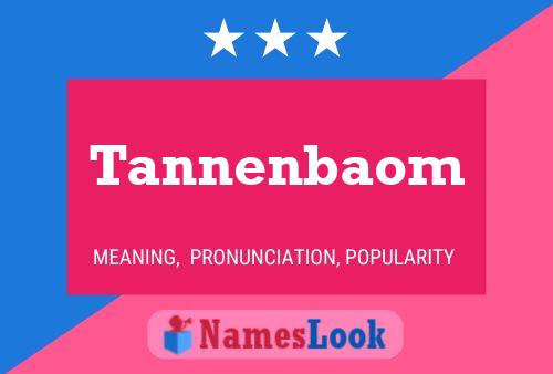 Póster del nombre Tannenbaom