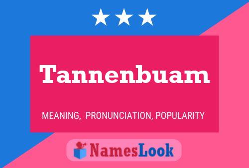 Póster del nombre Tannenbuam