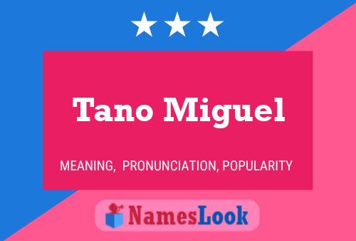 Póster del nombre Tano Miguel