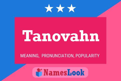 Póster del nombre Tanovahn