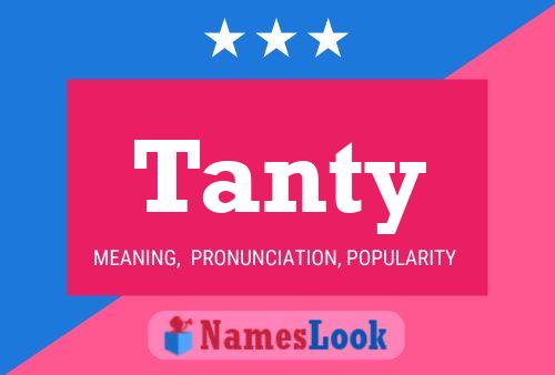 Póster del nombre Tanty