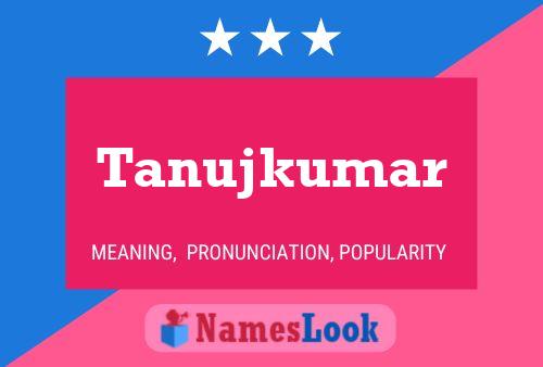 Póster del nombre Tanujkumar