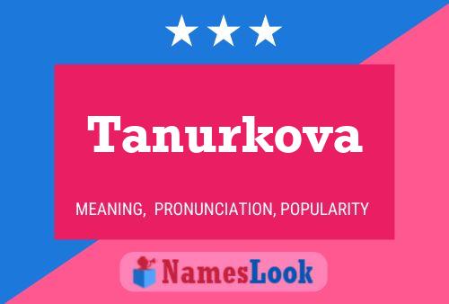 Póster del nombre Tanurkova