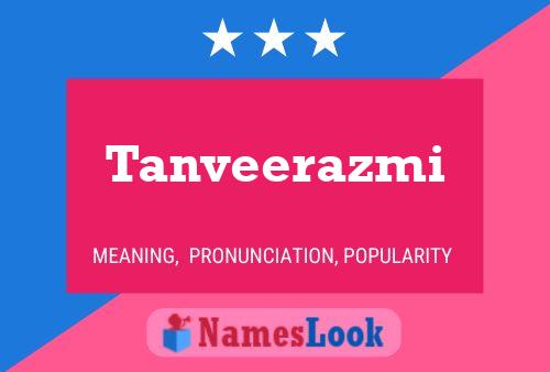 Póster del nombre Tanveerazmi