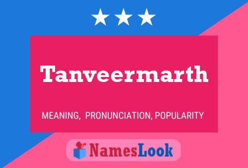 Póster del nombre Tanveermarth