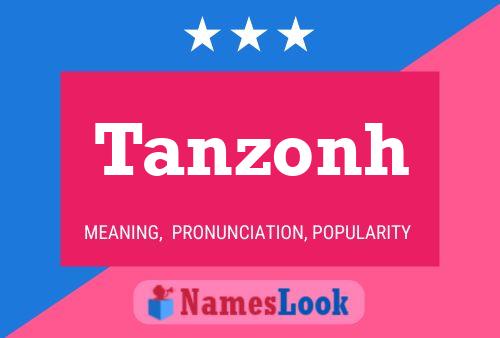 Póster del nombre Tanzonh