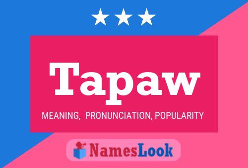 Póster del nombre Tapaw