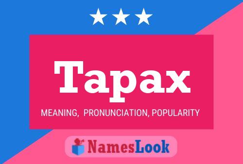 Póster del nombre Tapax