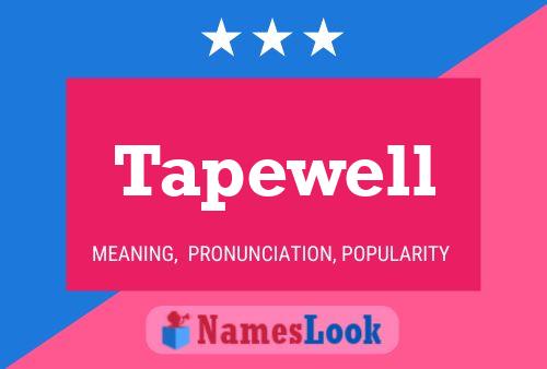 Póster del nombre Tapewell