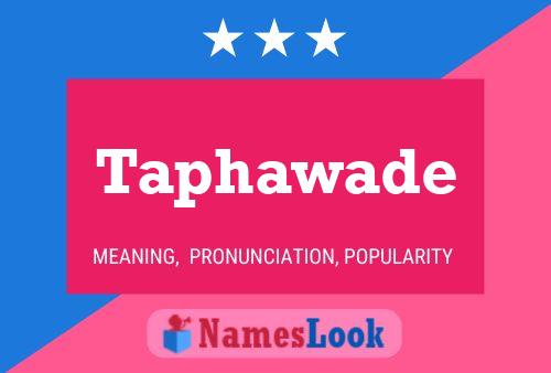 Póster del nombre Taphawade