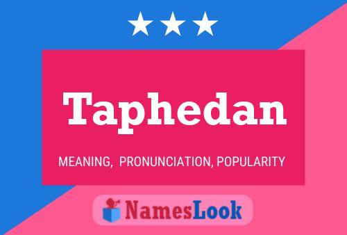 Póster del nombre Taphedan