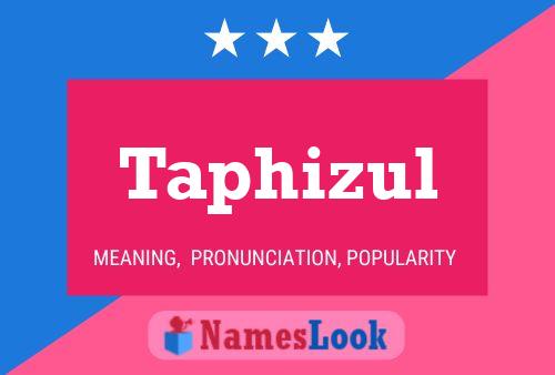 Póster del nombre Taphizul