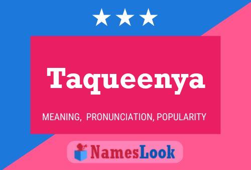 Póster del nombre Taqueenya