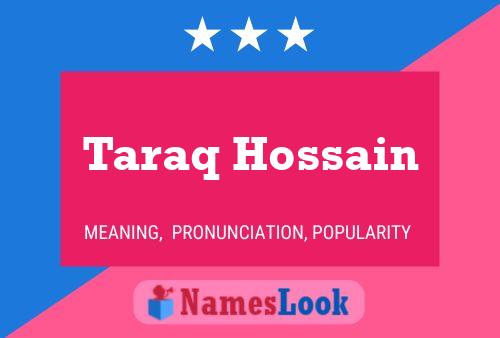 Póster del nombre Taraq Hossain