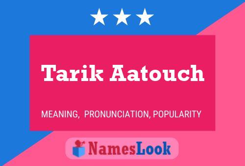 Póster del nombre Tarik Aatouch