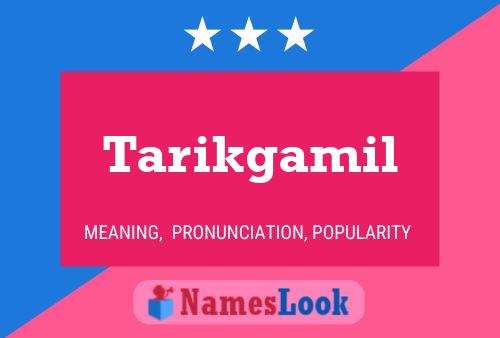 Póster del nombre Tarikgamil