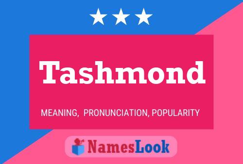 Póster del nombre Tashmond