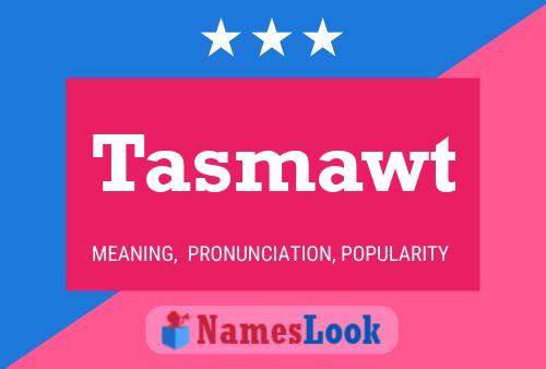 Póster del nombre Tasmawt