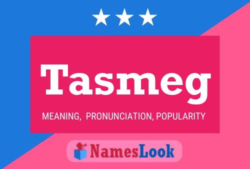 Póster del nombre Tasmeg