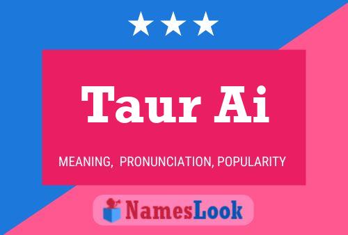 Póster del nombre Taur Ai