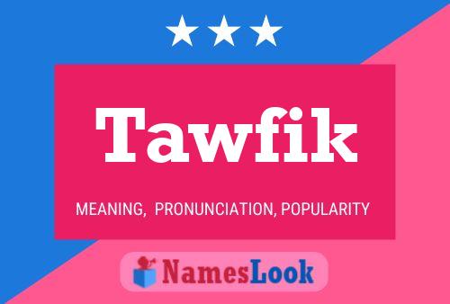 Póster del nombre Tawfik