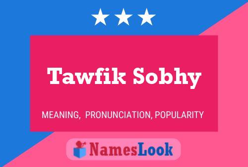 Póster del nombre Tawfik Sobhy