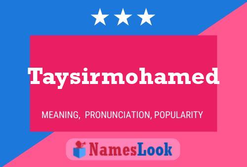 Póster del nombre Taysirmohamed