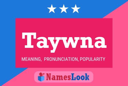 Póster del nombre Taywna