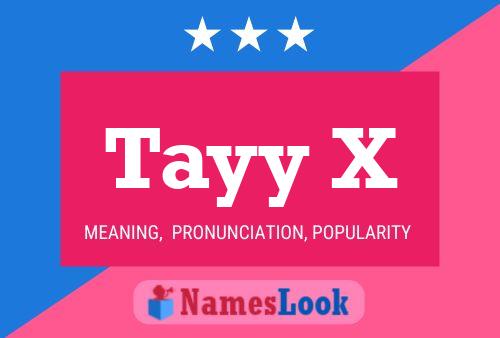 Póster del nombre Tayy X