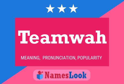 Póster del nombre Teamwah