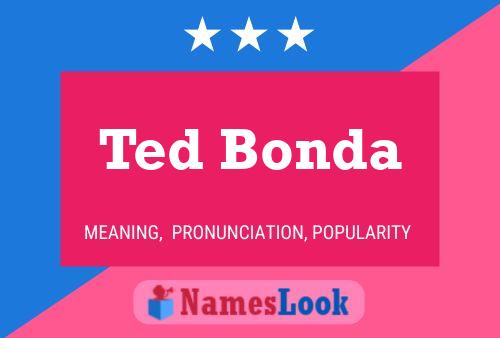 Póster del nombre Ted Bonda