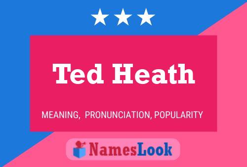 Póster del nombre Ted Heath