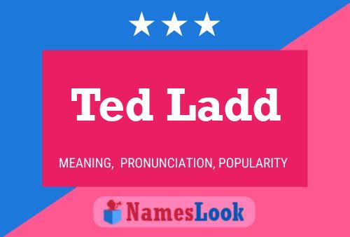 Póster del nombre Ted Ladd