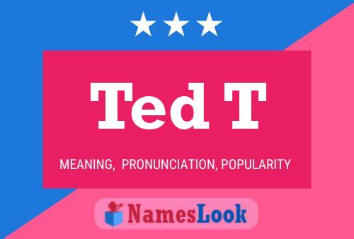 Póster del nombre Ted T